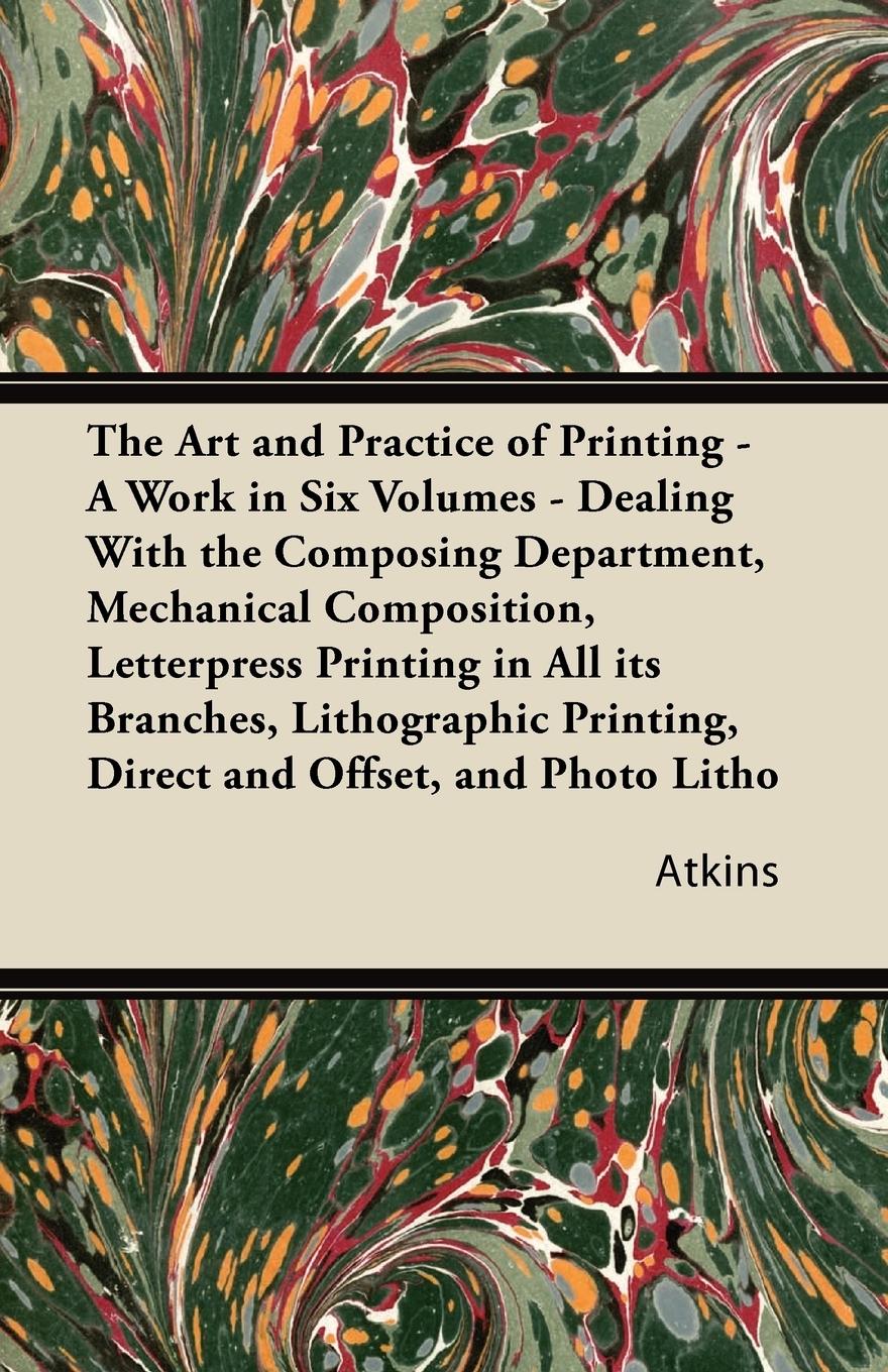 The Art and Practice of Printing - Illustrated