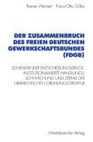 Der Zusammenbruch des Freien Deutschen Gewerkschaftsbundes (FDGB)