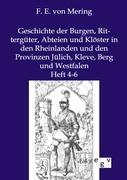 Geschichte der Burgen, Rittergüter, Abteien und Klöster in den Rheinlanden und den Provinzen Jülich, Kleve, Berg und Westfalen