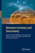 Between Certainty and Uncertainty