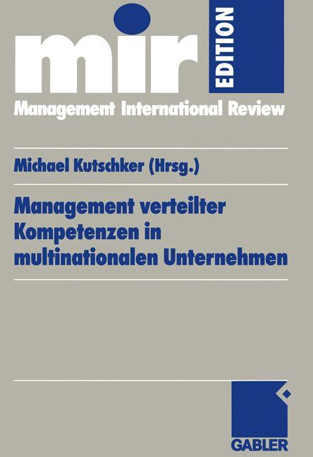 Management verteilter Kompetenzen in multinationalen Unternehmen