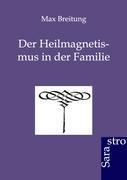 Der Heilmagnetismus in der Familie