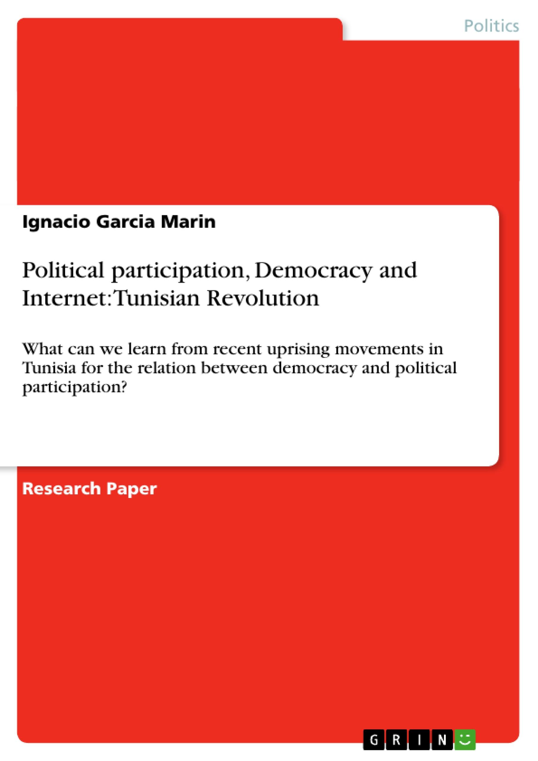 Political participation, Democracy and Internet: Tunisian Revolution