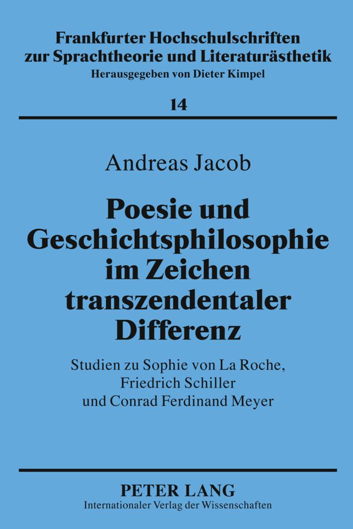 Poesie und Geschichtsphilosophie im Zeichen transzendentaler Differenz