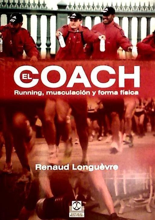 El coach : running, musculación y forma física.