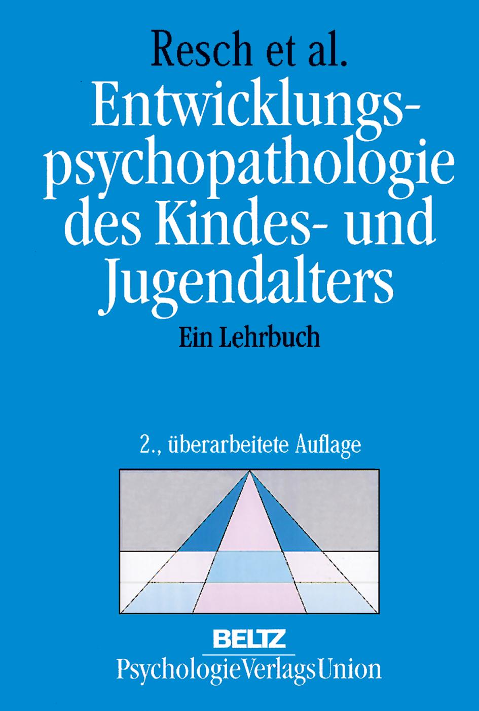 Entwicklungspsychopathologie des Kindes- und Jugendalters