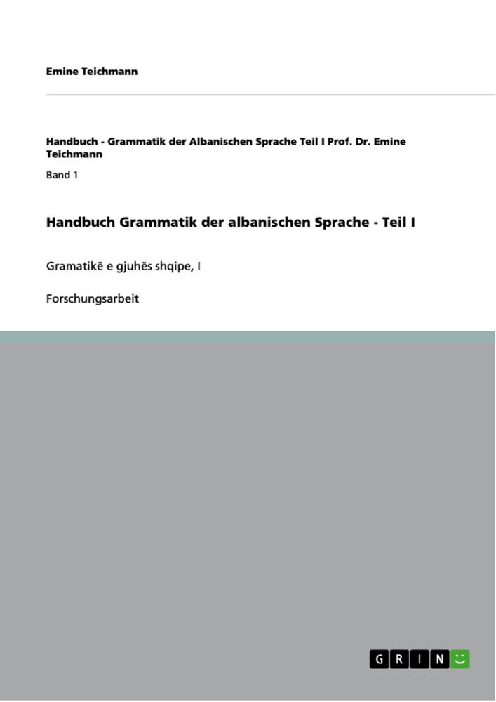 Handbuch Grammatik der albanischen Sprache - Teil I