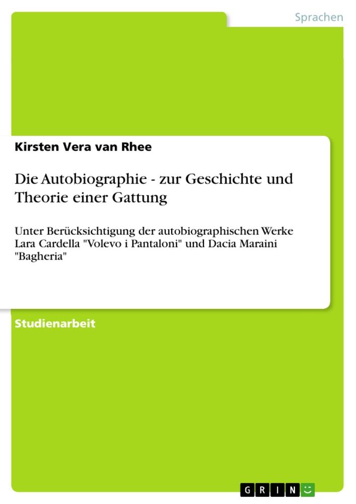 Die Autobiographie - zur Geschichte und Theorie einer Gattung