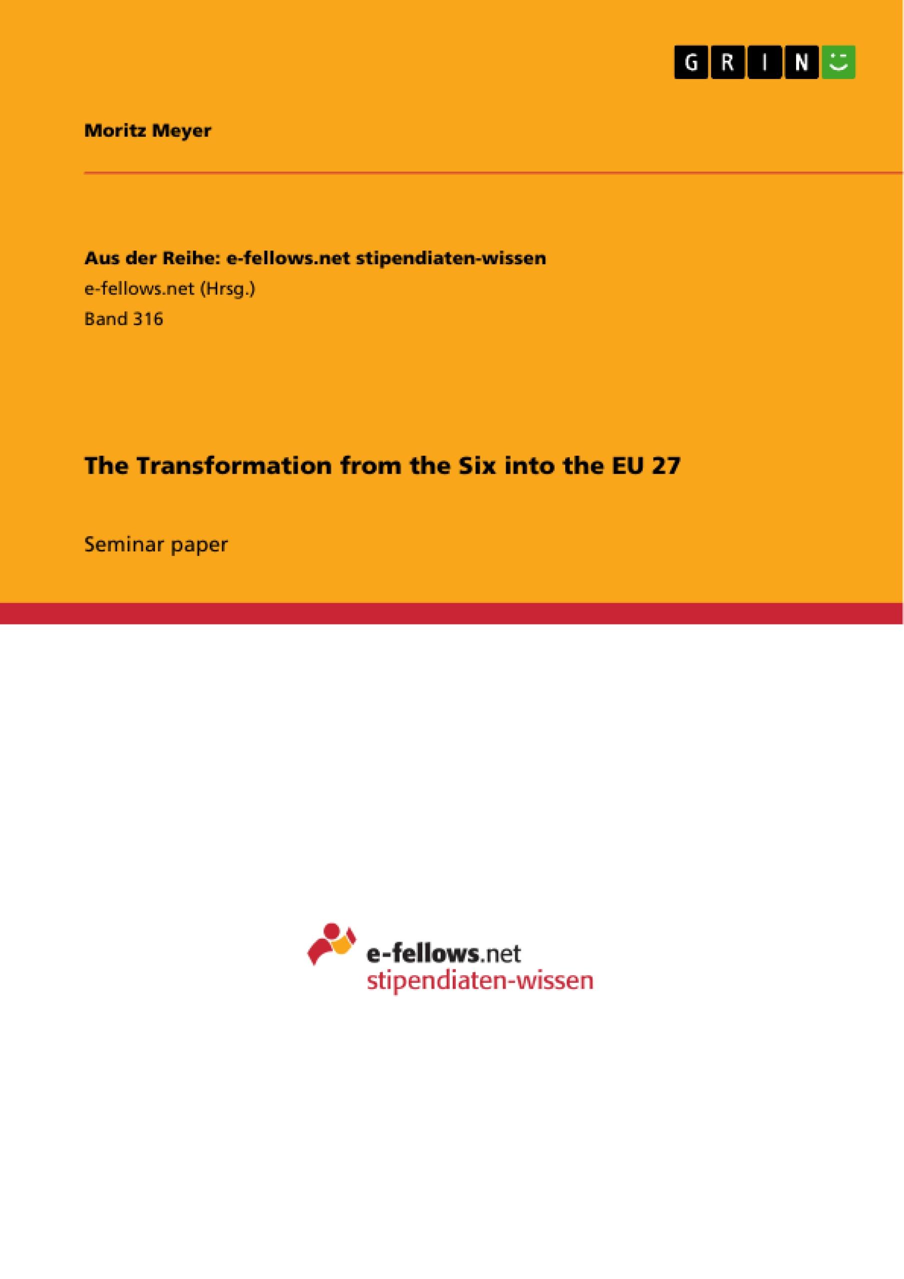 The Transformation from the Six into the EU 27