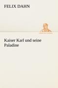 Kaiser Karl und seine Paladine