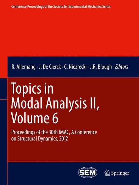 Topics in Modal Analysis II, Volume 6