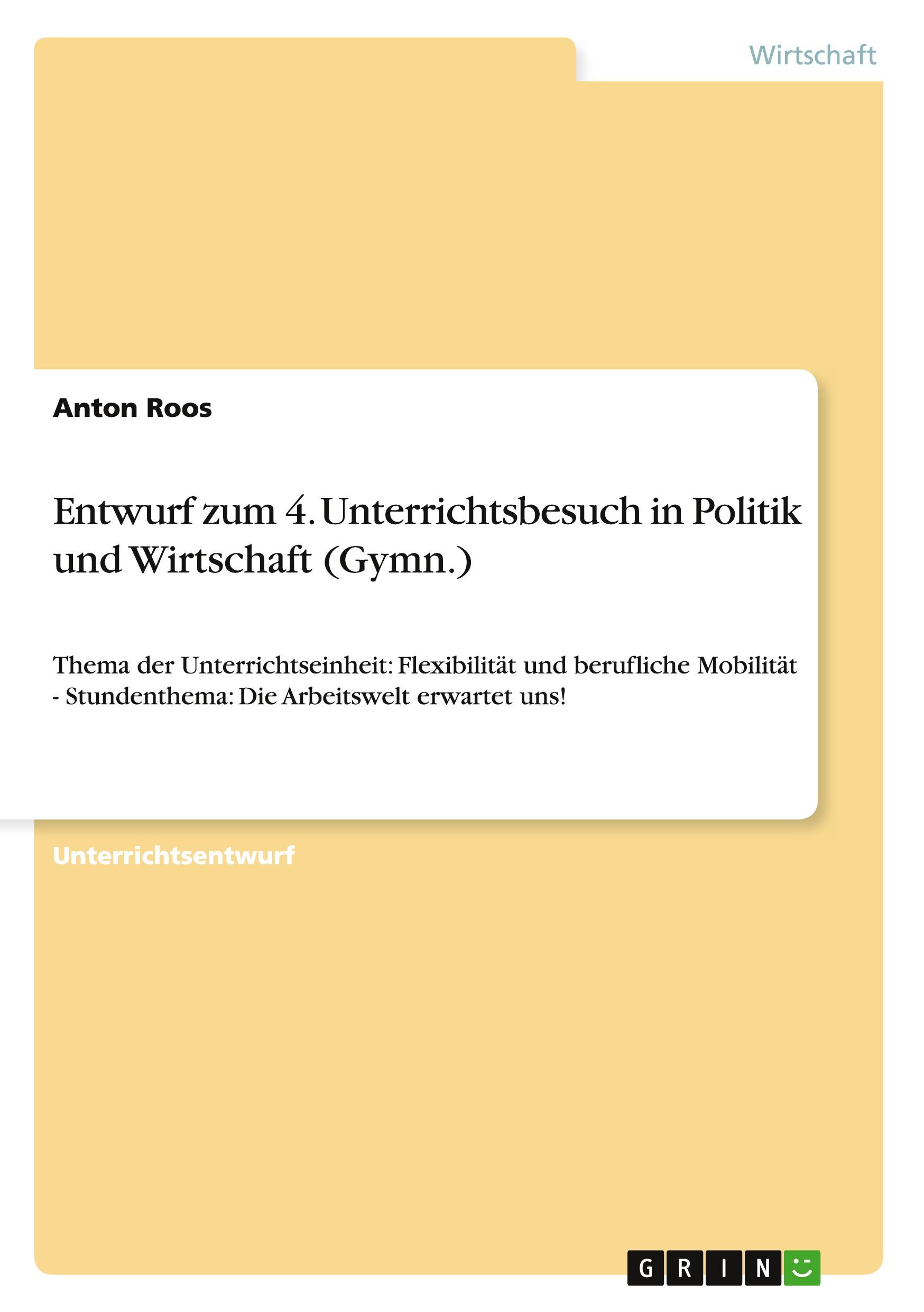 Entwurf zum 4. Unterrichtsbesuch in Politik und Wirtschaft (Gymn.)