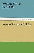 Jorrocks' Jaunts and Jollities