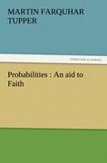 Probabilities : An aid to Faith