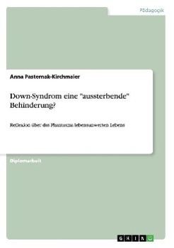 Down-Syndrom eine "aussterbende" Behinderung?