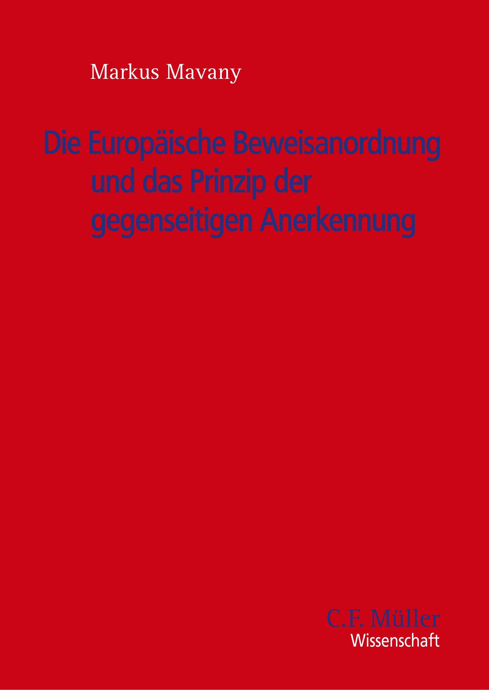 Die Europäische Beweisanordnung und das Prinzip der gegenseitigen Anerkennung