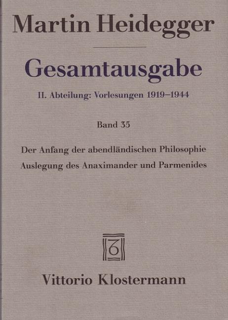 Gesamtausgabe. 4 Abteilungen / Der Anfang der abendländischen Philosophie