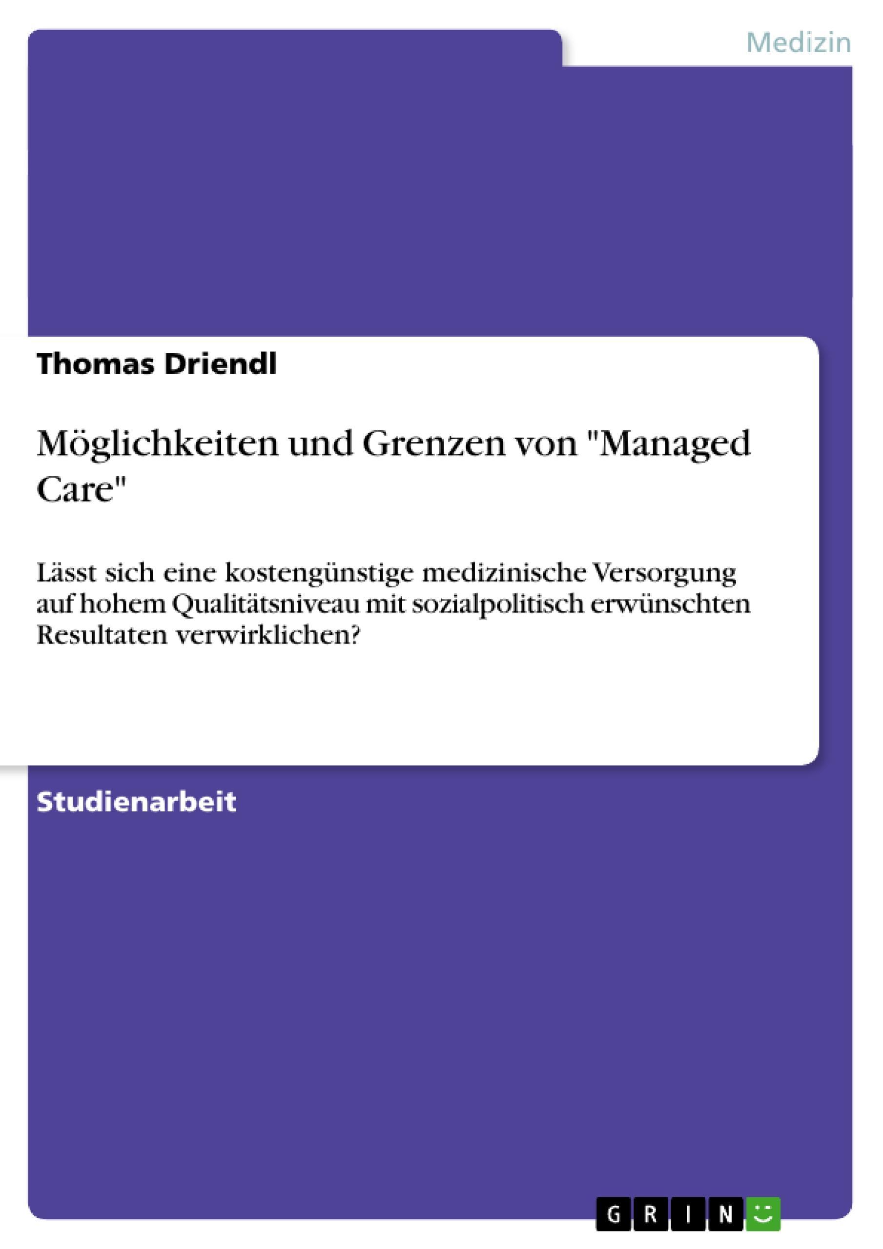 Möglichkeiten und Grenzen von "Managed Care"