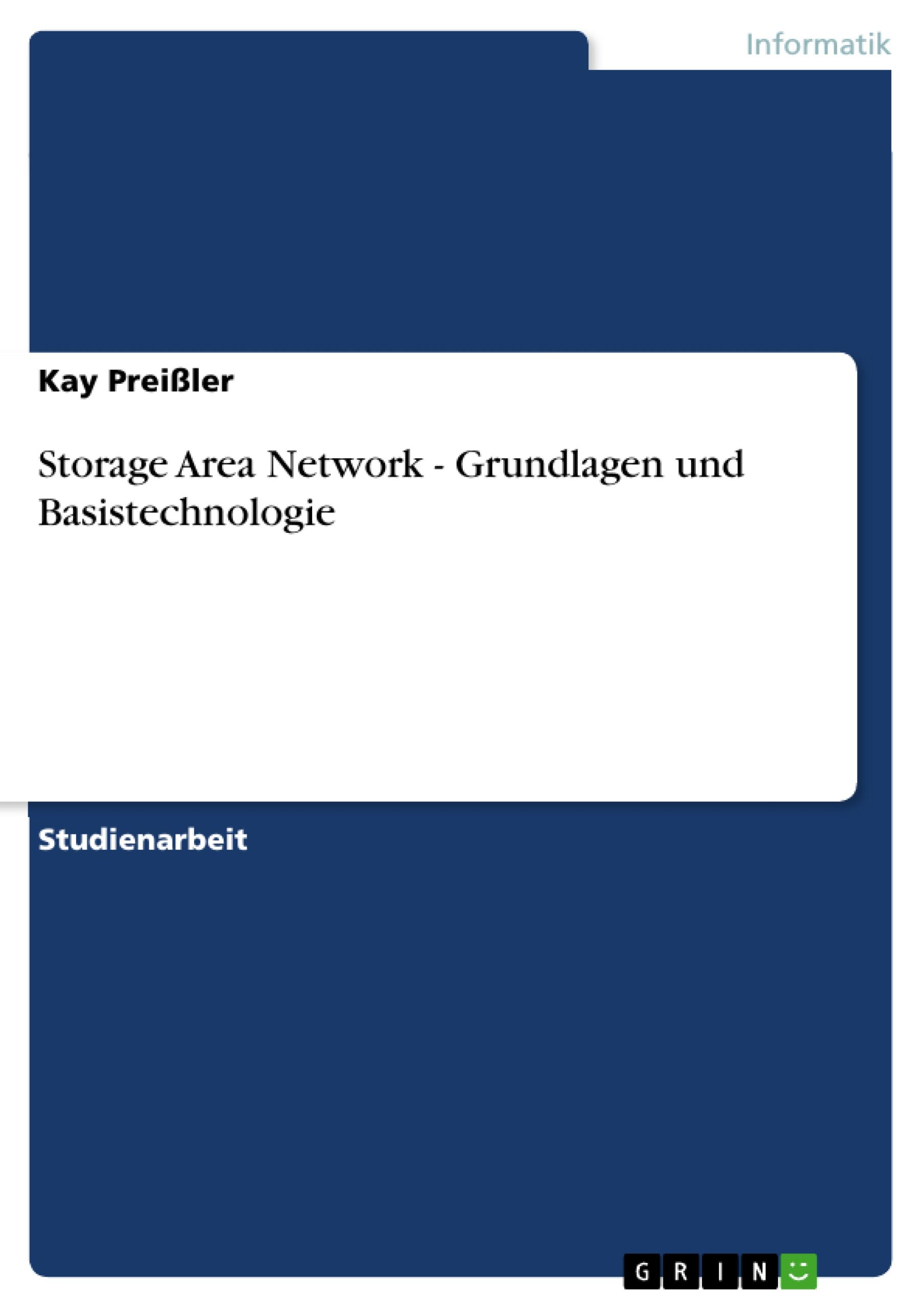 Storage Area Network - Grundlagen und Basistechnologie