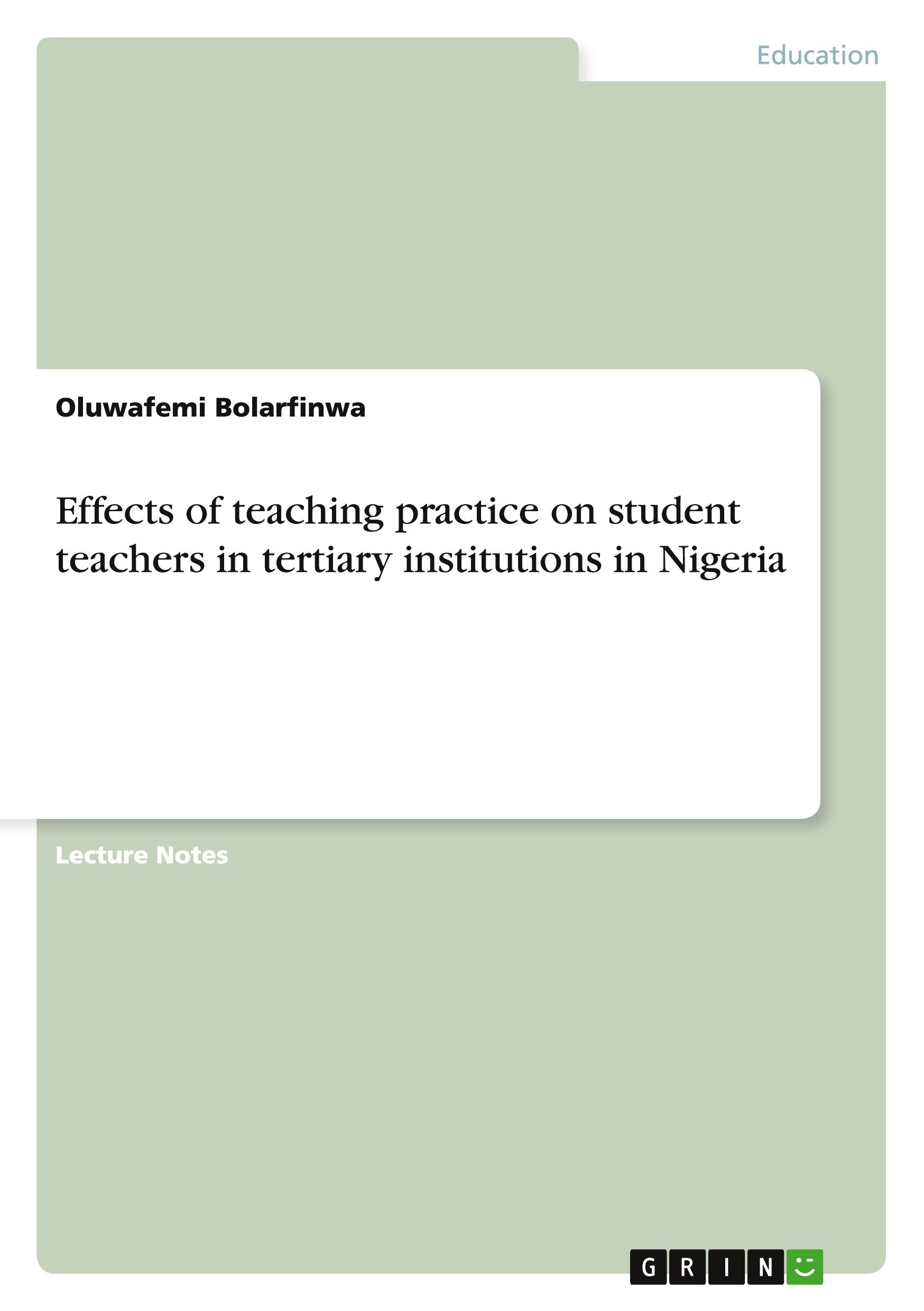 Effects of teaching practice on student teachers in tertiary institutions in Nigeria