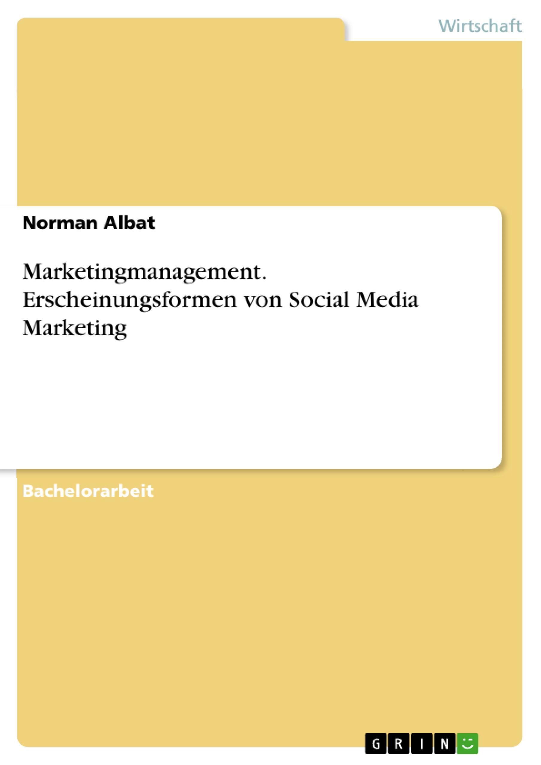 Marketingmanagement. Erscheinungsformen von Social Media Marketing