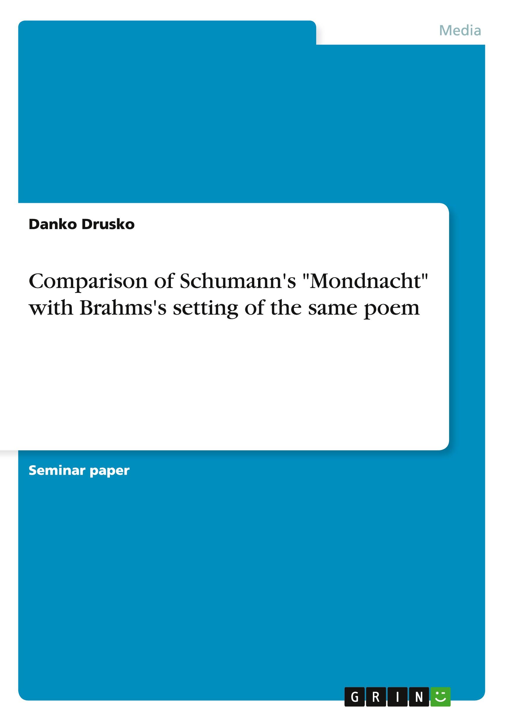 Comparison of Schumann's "Mondnacht" with Brahms's setting of the same poem