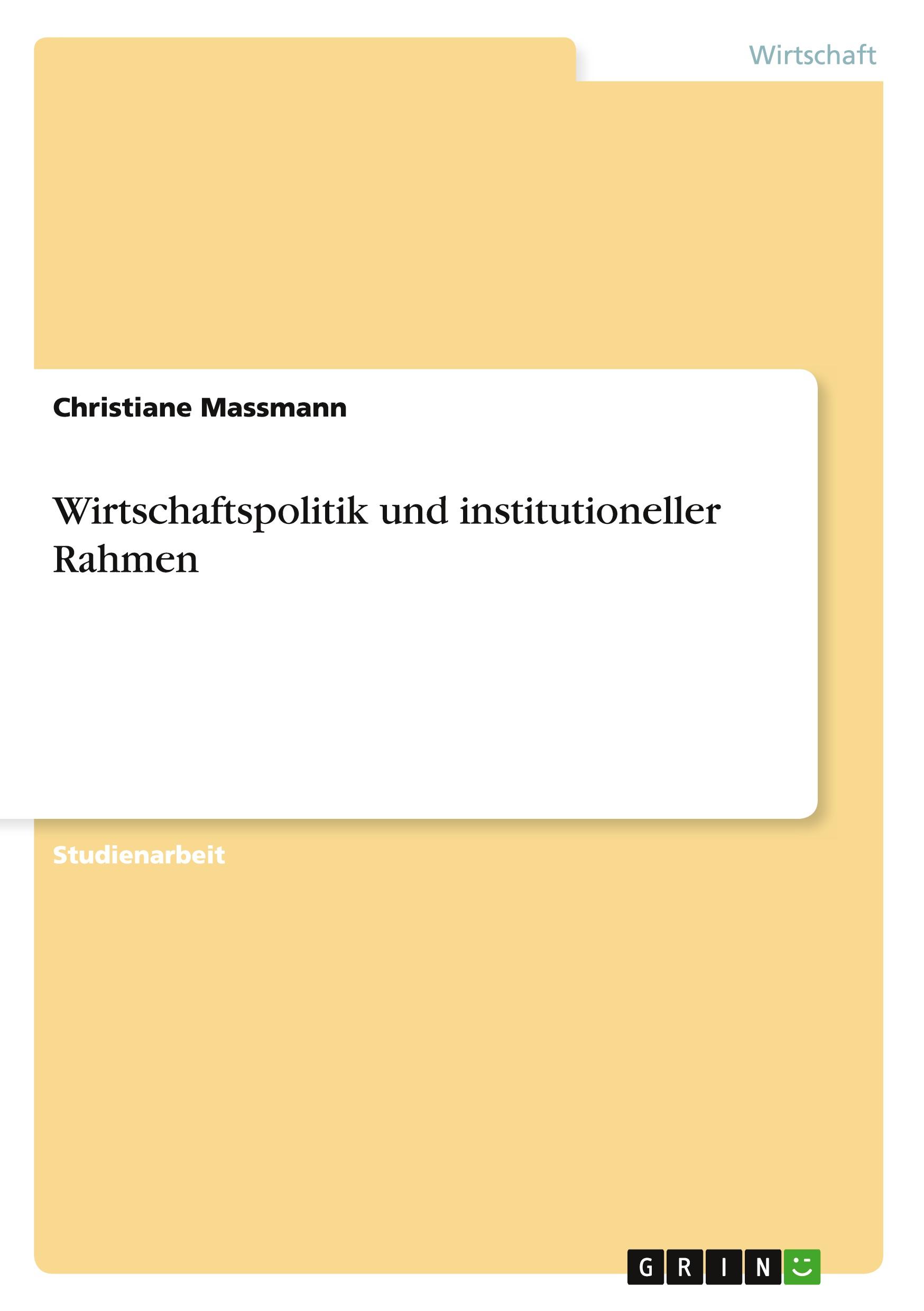 Wirtschaftspolitik und institutioneller Rahmen