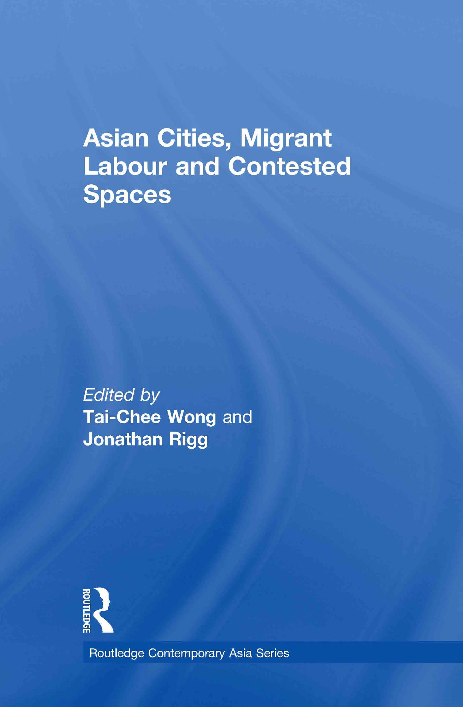 Asian Cities, Migrant Labor and Contested Spaces