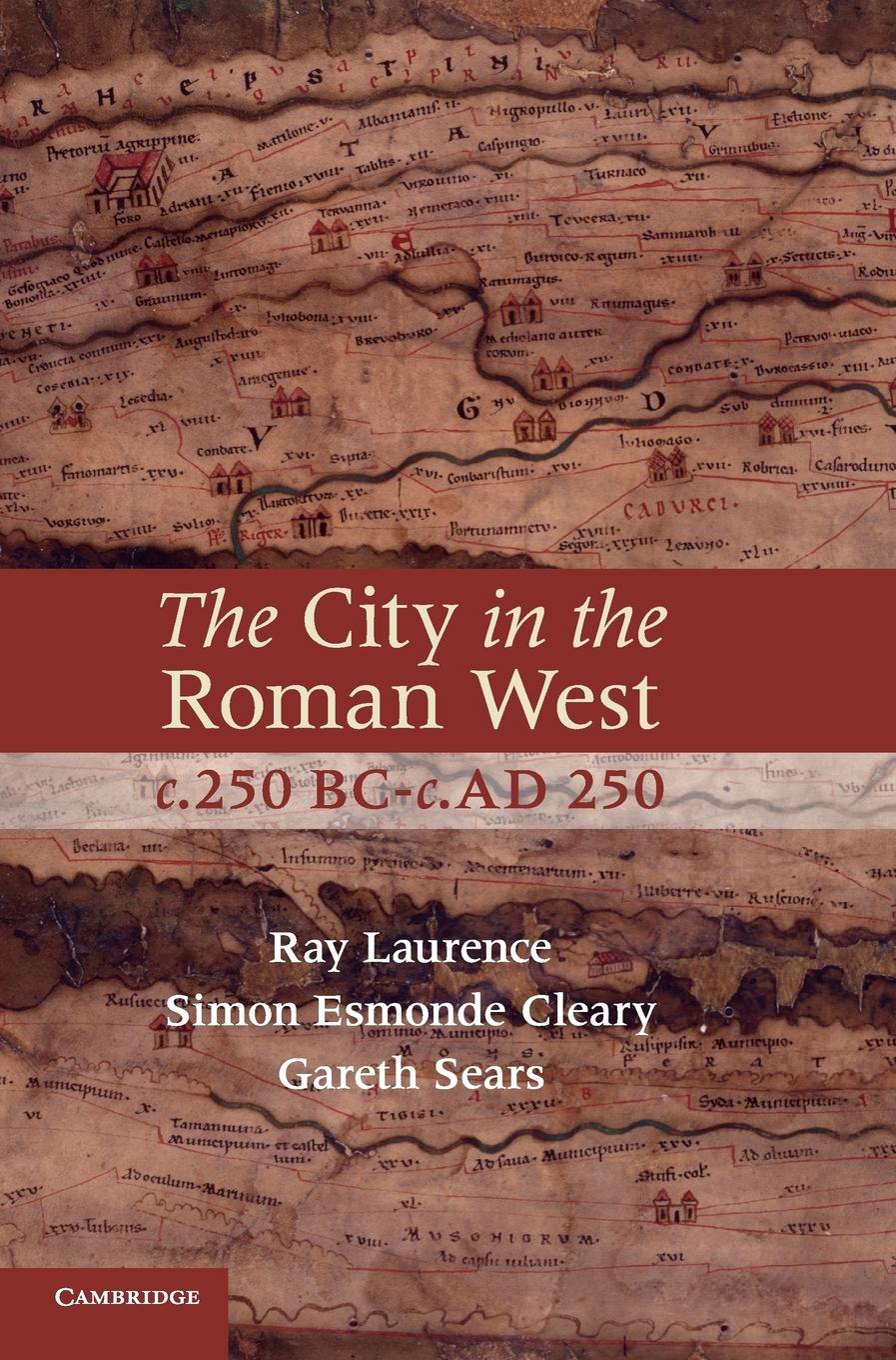 The City in the Roman West, c.250 BC-c.AD 250