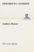 Andrew Brown - Der rote Spion