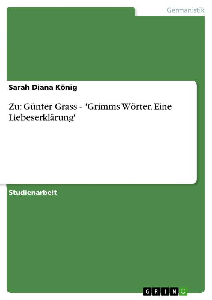 Zu: Günter Grass - "Grimms Wörter. Eine Liebeserklärung"