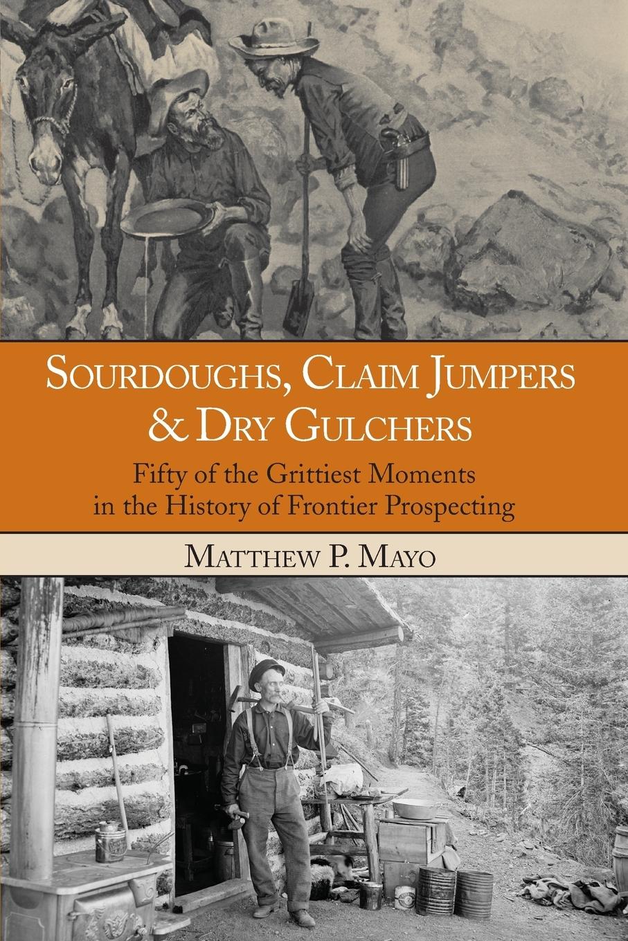 Sourdoughs, Claim Jumpers & Dry Gulchers