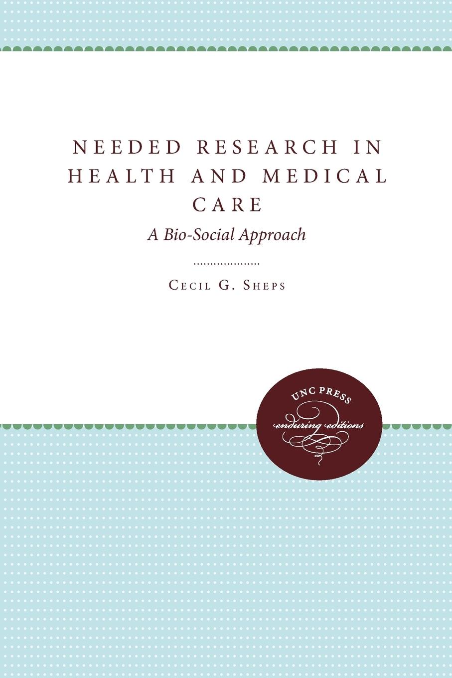 Needed Research in Health and Medical Care