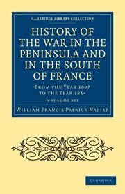 History of the War in the Peninsula and in the South of France 6 Volume Set