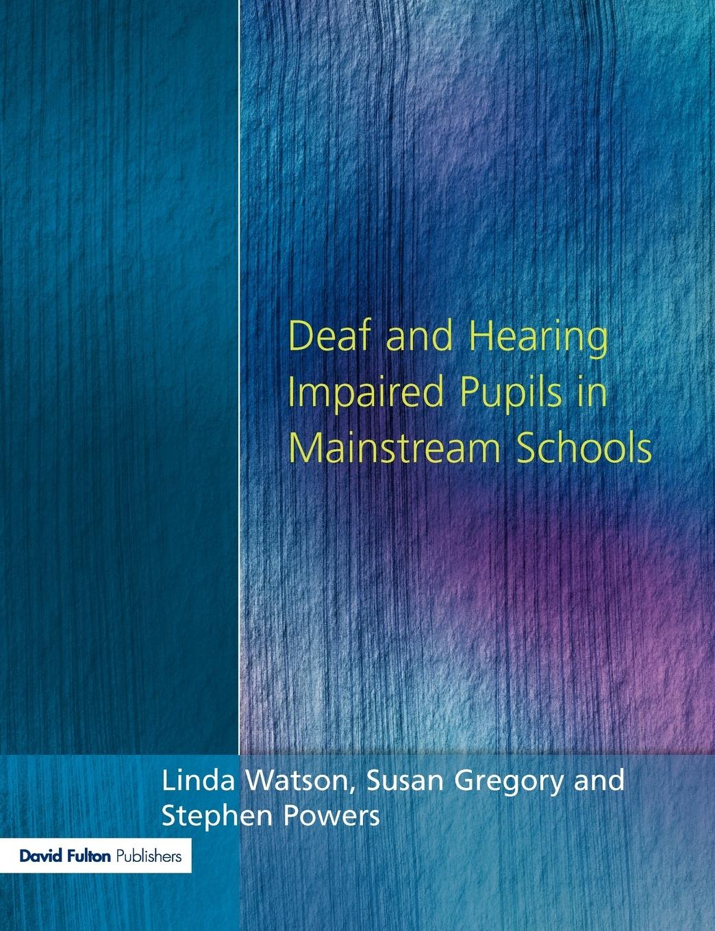 Deaf and Hearing Impaired Pupils in Mainstream Schools