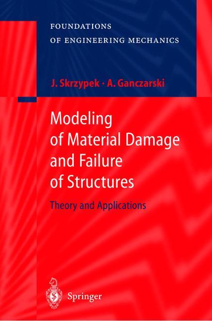 Modeling of Material Damage and Failure of Structures