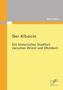 Der Albaicín: Ein historischer Stadtteil zwischen Orient und Okzident