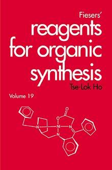 Fiesers' Reagents for Organic Synthesis, Volume 19