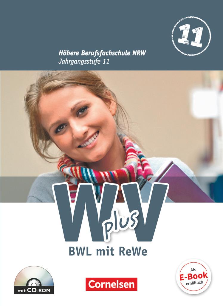 Wirtschaft für Fachoberschulen und Höhere Berufsfachschulen - W plus V - Höhere Berufsfachschule NRW 1: 11. Jahrgangsstufe. Schülerbuch. BWL mit Rechnungswesen