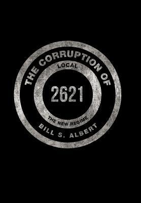 The Corruption of Local 2621