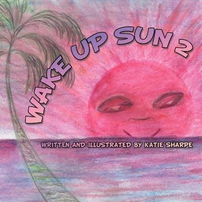 Wake up Sun 2