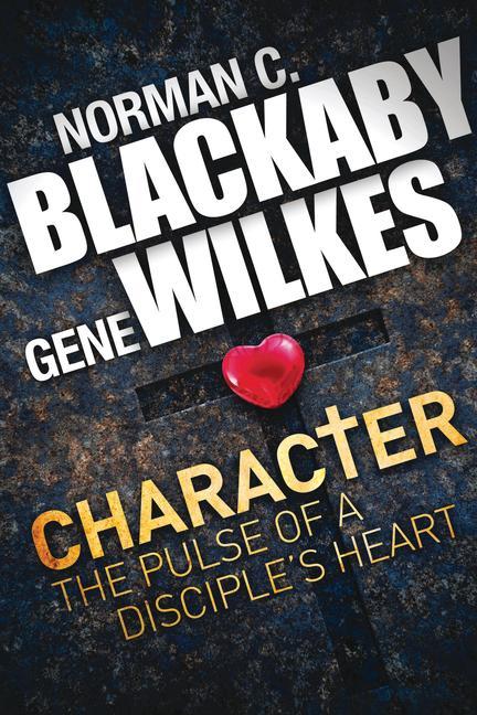 Character: The Pulse of a Disciple's Heart