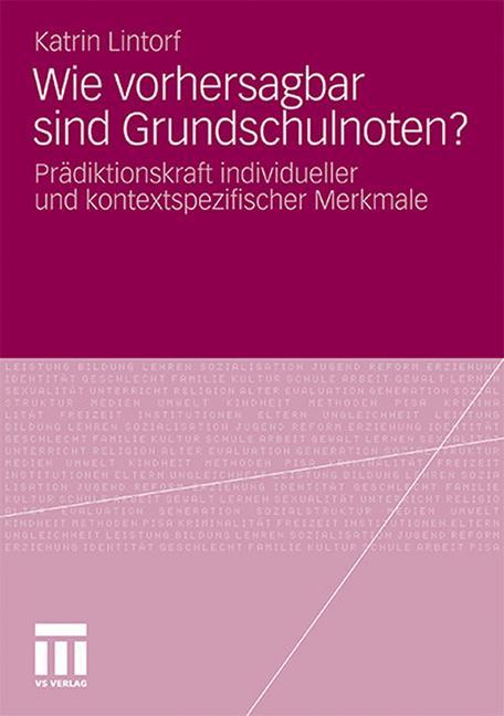 Wie vorhersagbar sind Grundschulnoten?