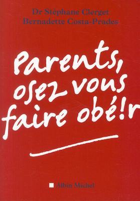 Parents, Osez Vous Faire Obéïr