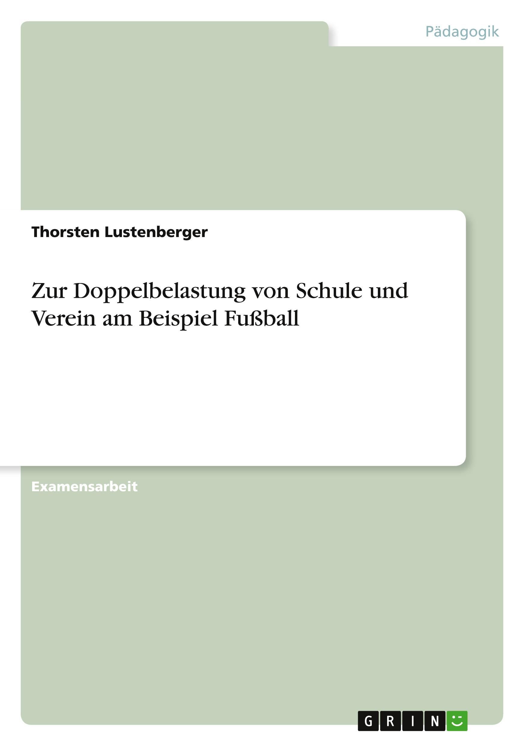 Zur Doppelbelastung von Schule und Verein am Beispiel Fußball