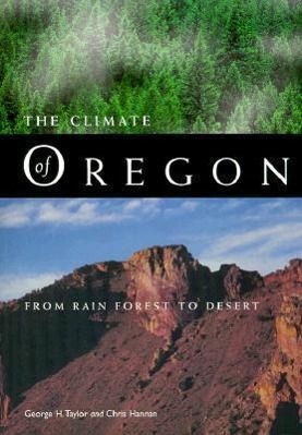 The Climate of Oregon: From Rain Forest to Desert