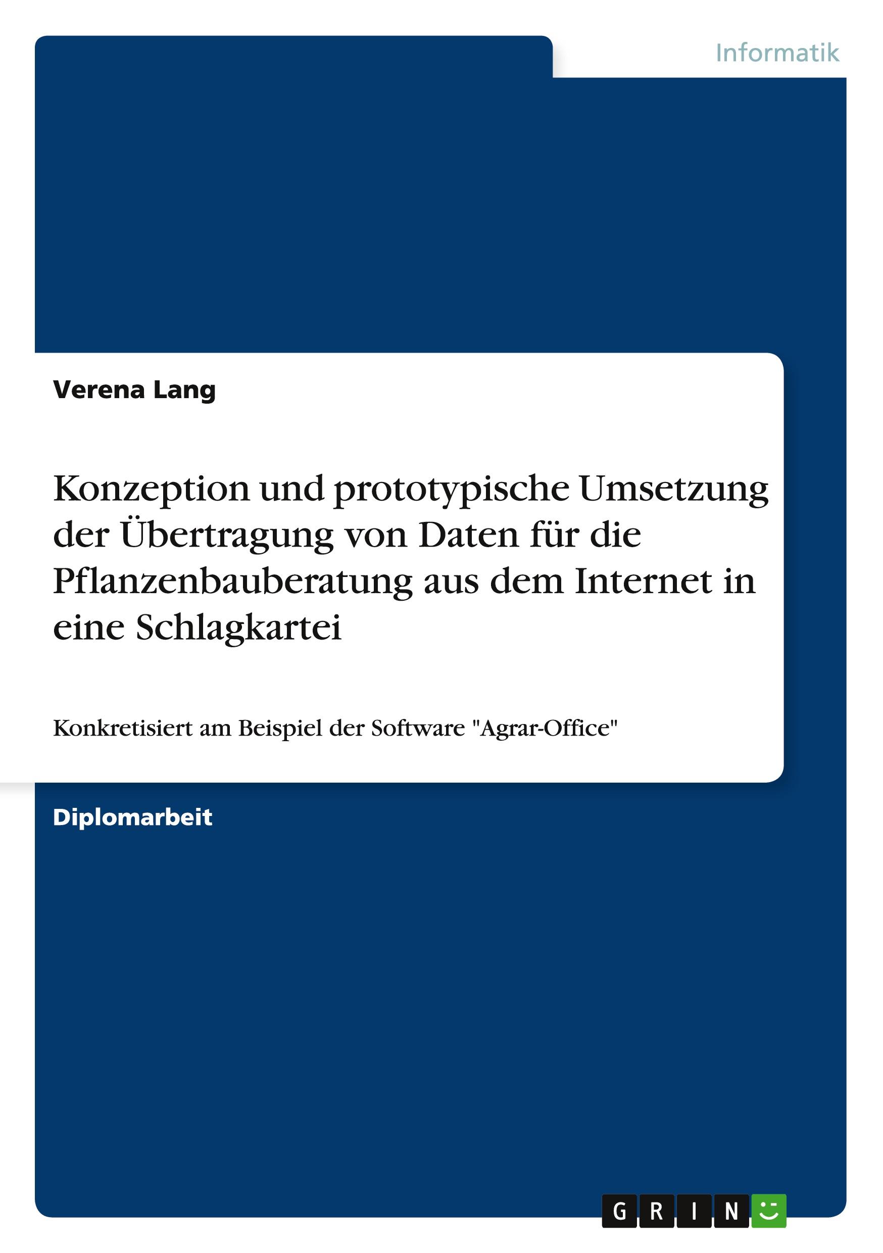 Konzeption und prototypische Umsetzung der Übertragung von Daten für die Pflanzenbauberatung aus dem Internet in eine Schlagkartei