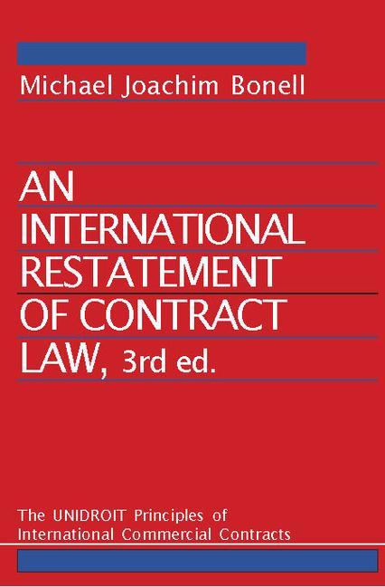 An International Restatement of Contract Law: The Unidroit Principles of International Commercial Contracts