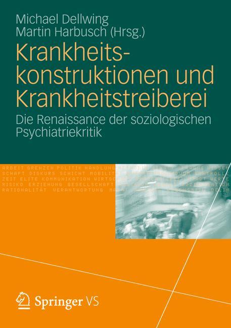 Krankheitskonstruktionen und Krankheitstreiberei