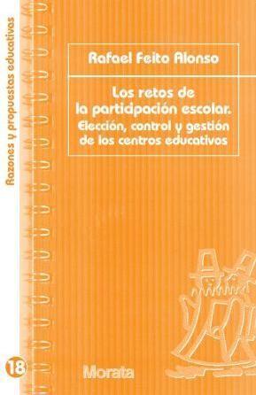 Los retos de la participación escolar : elección, control y gestión de los centros educativos